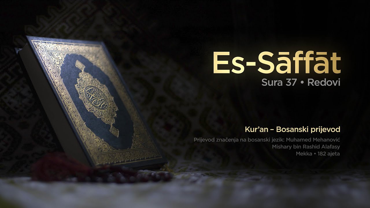 Sura Es Saffat - Redovi | Kur’an – Bosanski prijevod