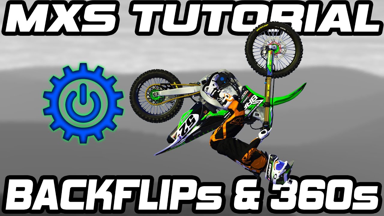 MX Simulator Tutorial: Backflips & 360s