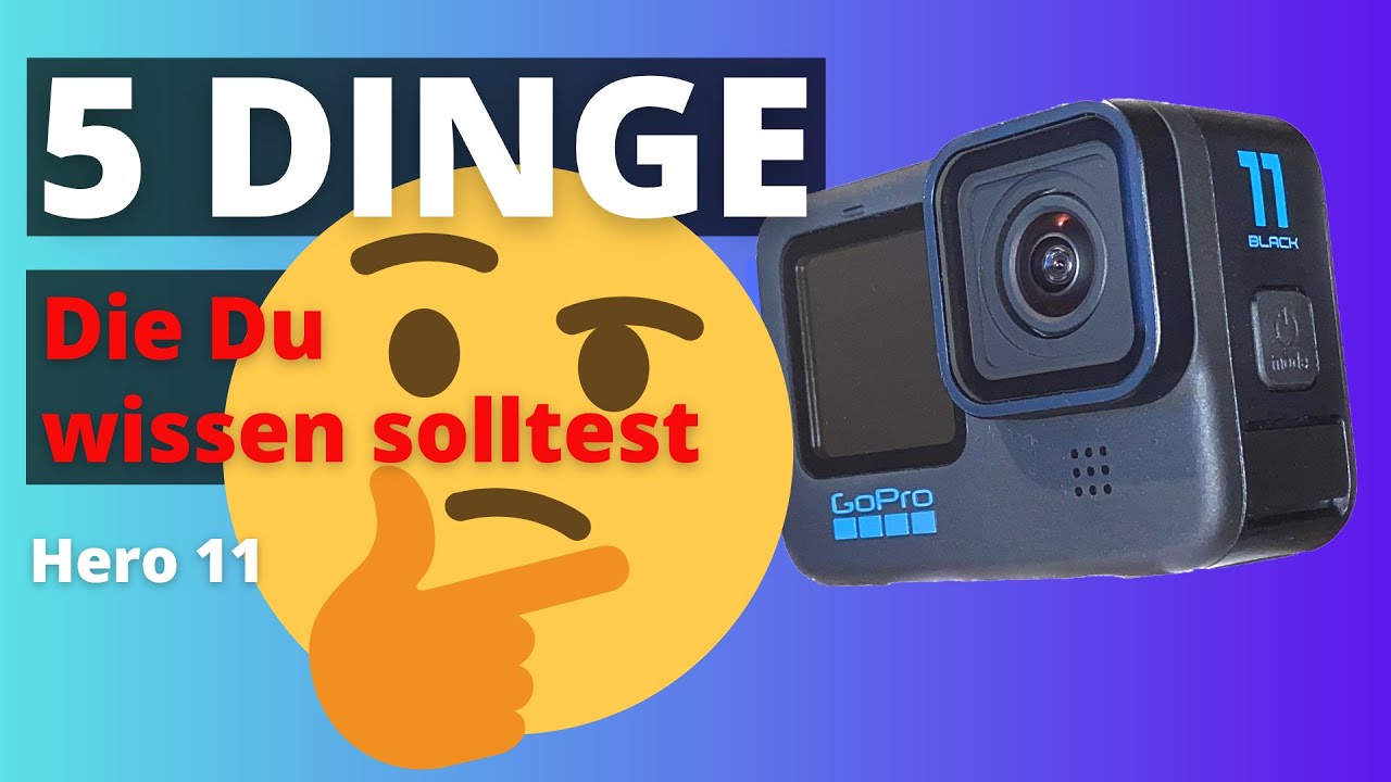 GoPro Hero11 | 5 WICHTIGE Dinge