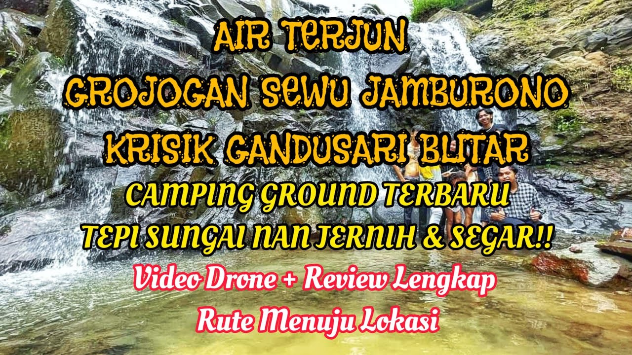 AIR TERJUN GROJOGAN SEWU JAMBURONO Krisik | Lokasi Camping Ground Tepi Sungai Terbaru di Blitar‼️