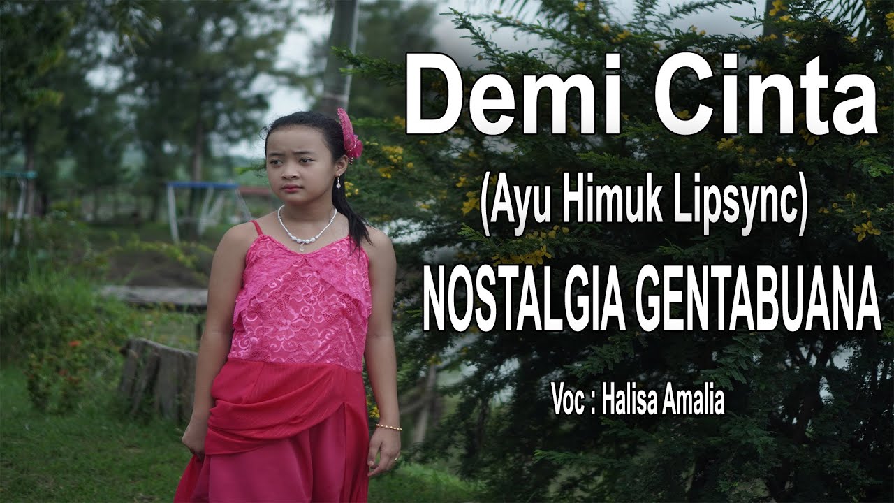 Ayu Himuk - Demi Cinta [Lipsing Gentabuana]