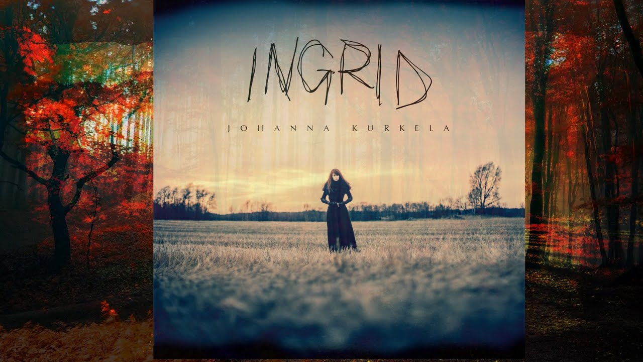 Johanna Kurkela - Ingrid