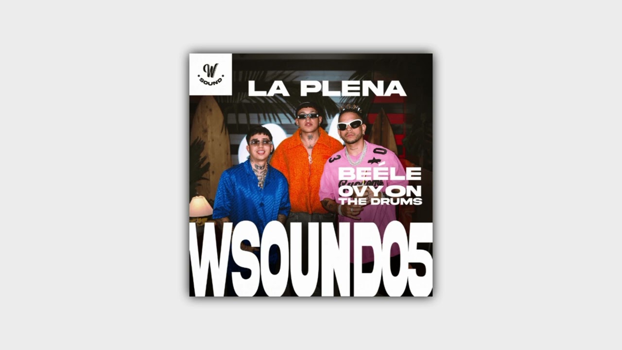 La Plena | WSOUND05, Beele, Ovy On The Drums (slowed + reverb)