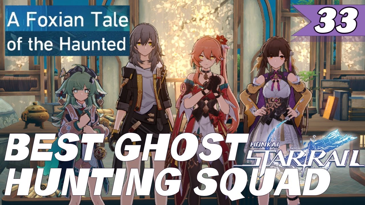 Wrapping up this Event with my Ghost Squad | Foxian Tale of the Haunted | Honkai: Star Rail Part 33