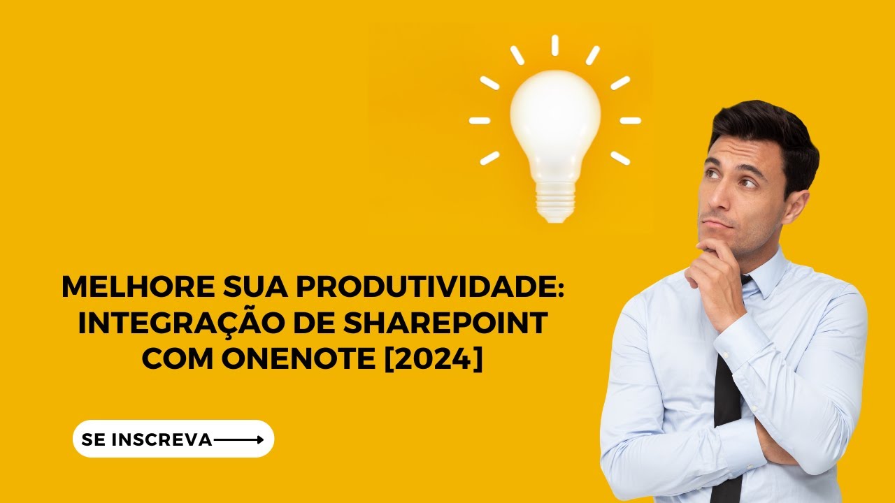 Melhore sua Produtividade: Integração de SharePoint com OneNote [2024]