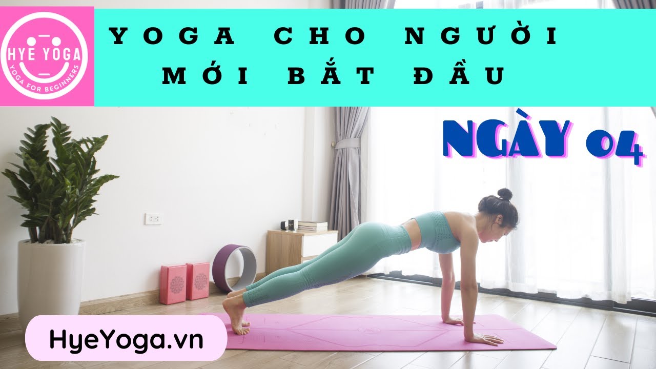Yoga Cho Người Mới Bắt Đầu | Ngày 04