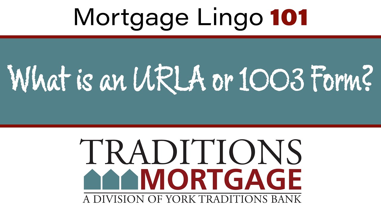 Mortgage Lingo 101 - Form 1003 or URLA