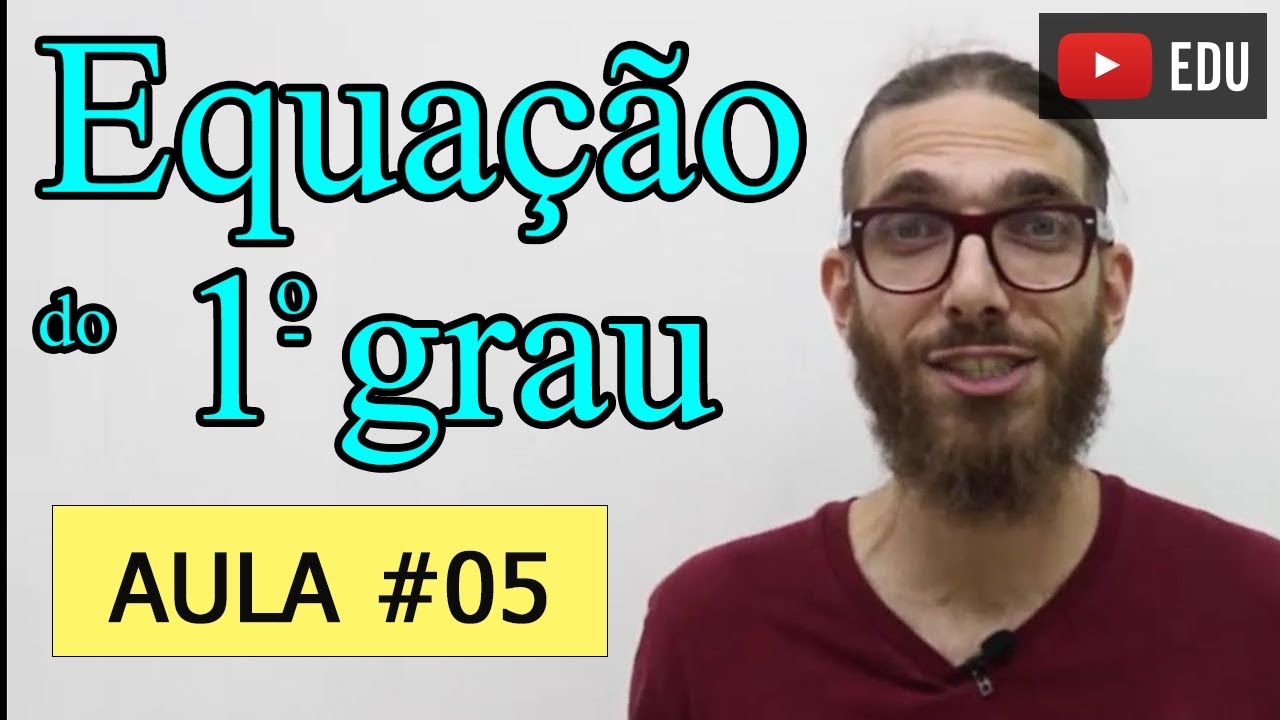 Exercícios de Equação do Primeiro Grau  | Minicurso: Aula 05 - Tá Lembrando?