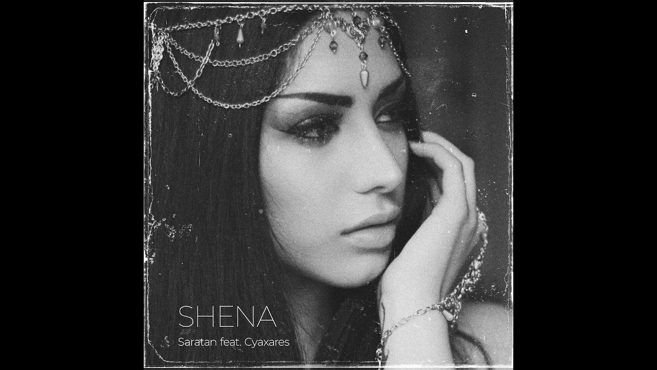 SARATAN - Shena feat. Cyaxares