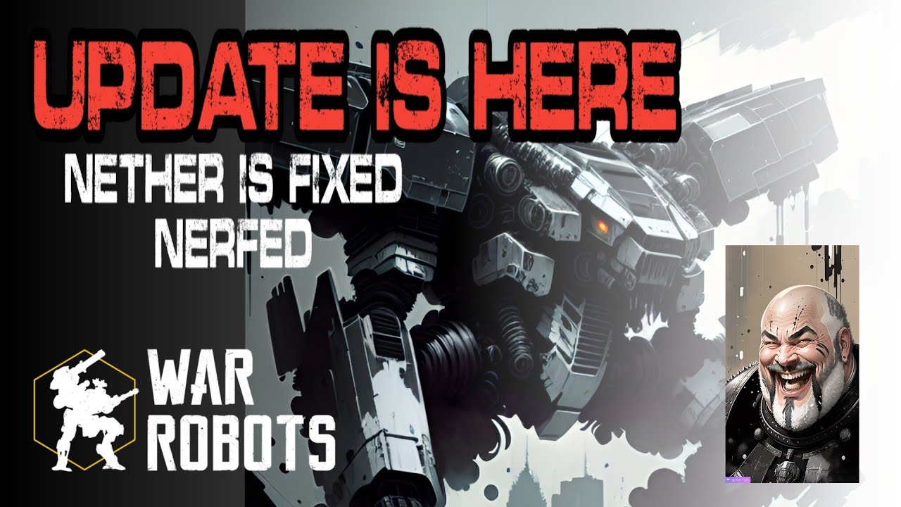 9.1 IS HERE - NETHER IS FIXED and MY HARPOONS PLAYED WITHOUT CRASHING TODAY - WAR ROBOTS
