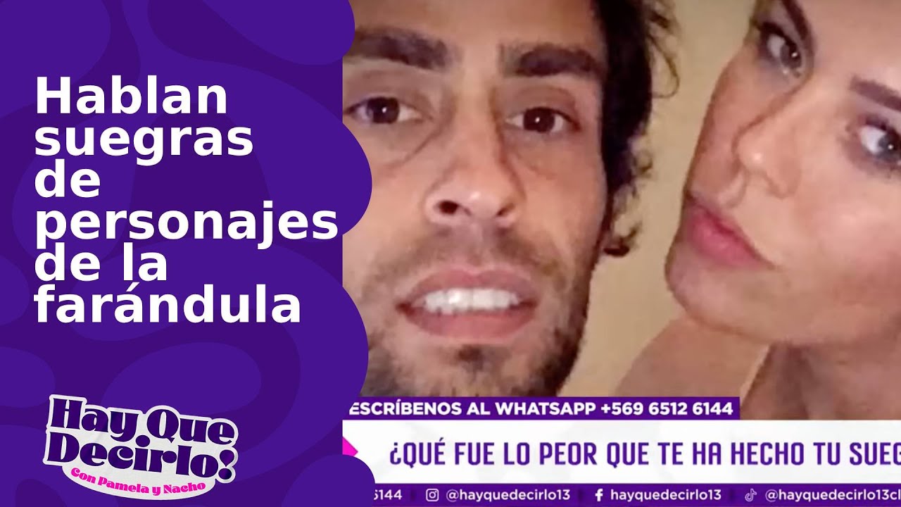 Hablan suegras de diferentes personajes de la far&aacute;ndula | Hay Que Decirlo