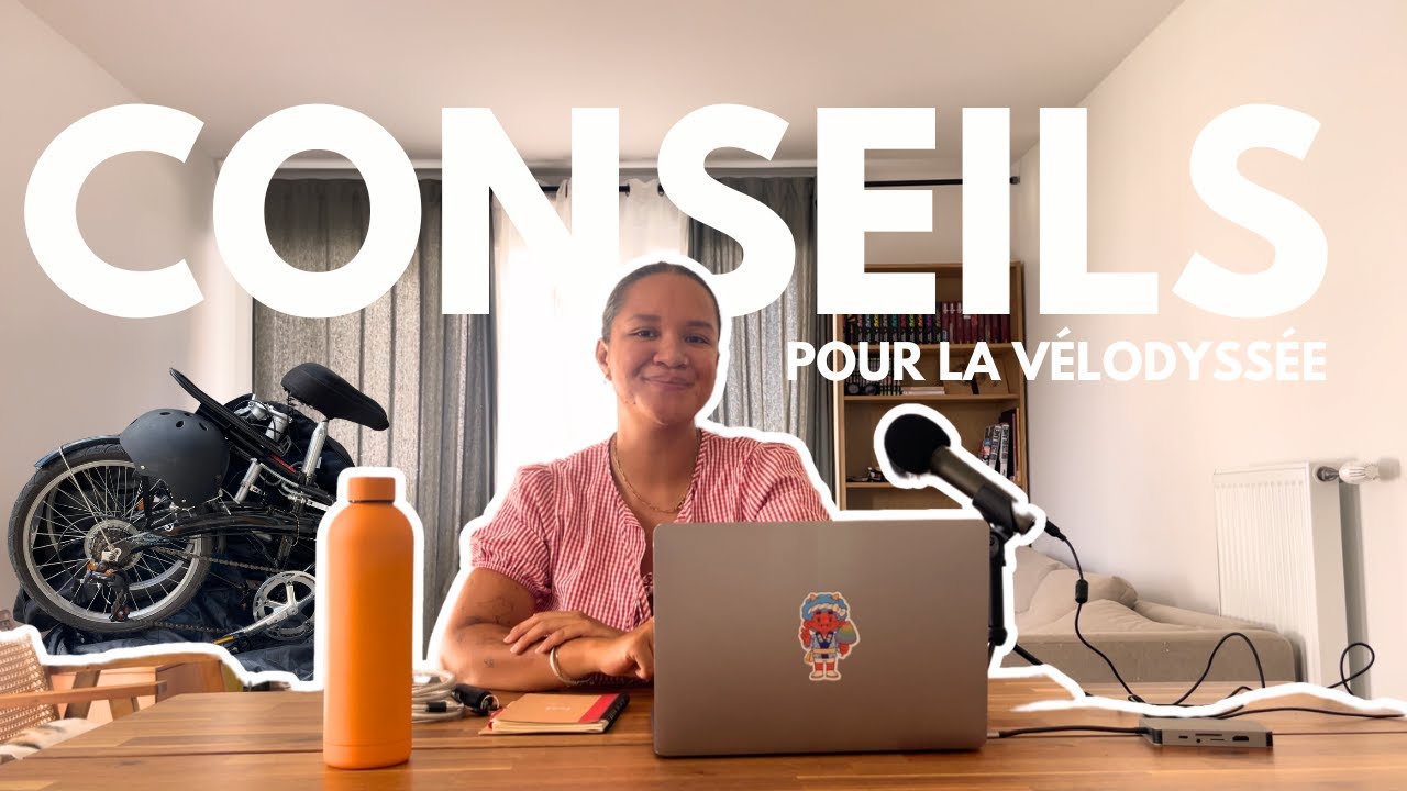 CONSEILS POUR LA VÉLODYSSÉE | 🚴‍♀️ Faire du cyclotourisme : nos erreurs