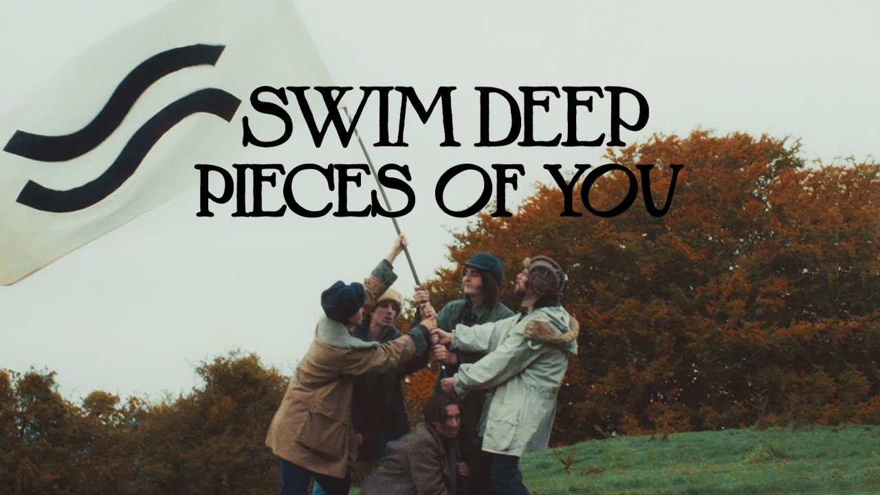 Swim Deep - Pieces of You