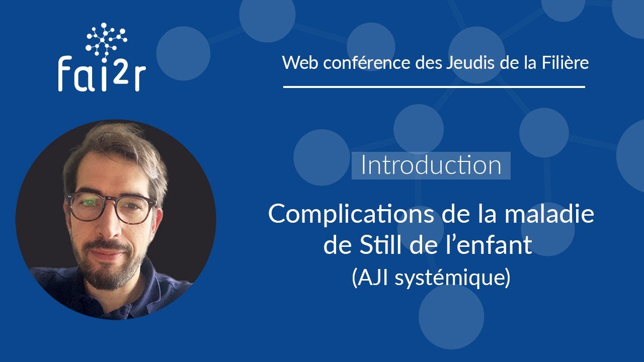 Introduction : Complications de la maladie de Still de l'enfant (AJI systémique)