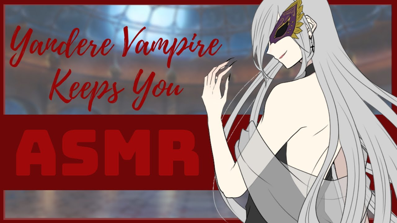 ASMR Roleplay | Yandere Vampire Keeps You [ F4A ]