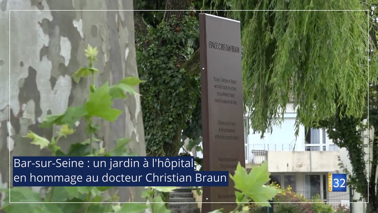 Bar sur Seine : un jardin à l'hôpital en hommage au docteur Christian Braun JT Canal32 28.06.23