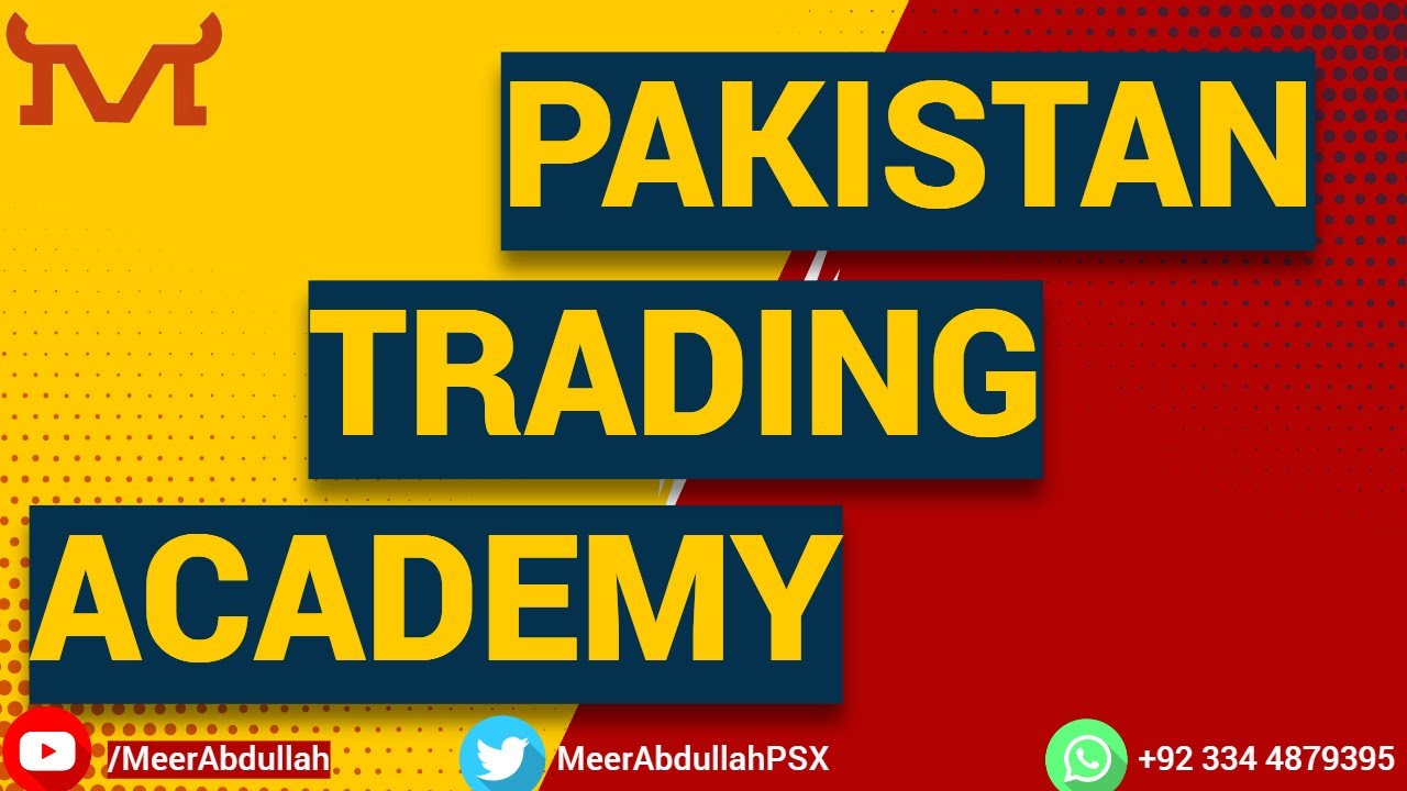 PAKISTAN TRADING ACADEMY | Meer Abdullah