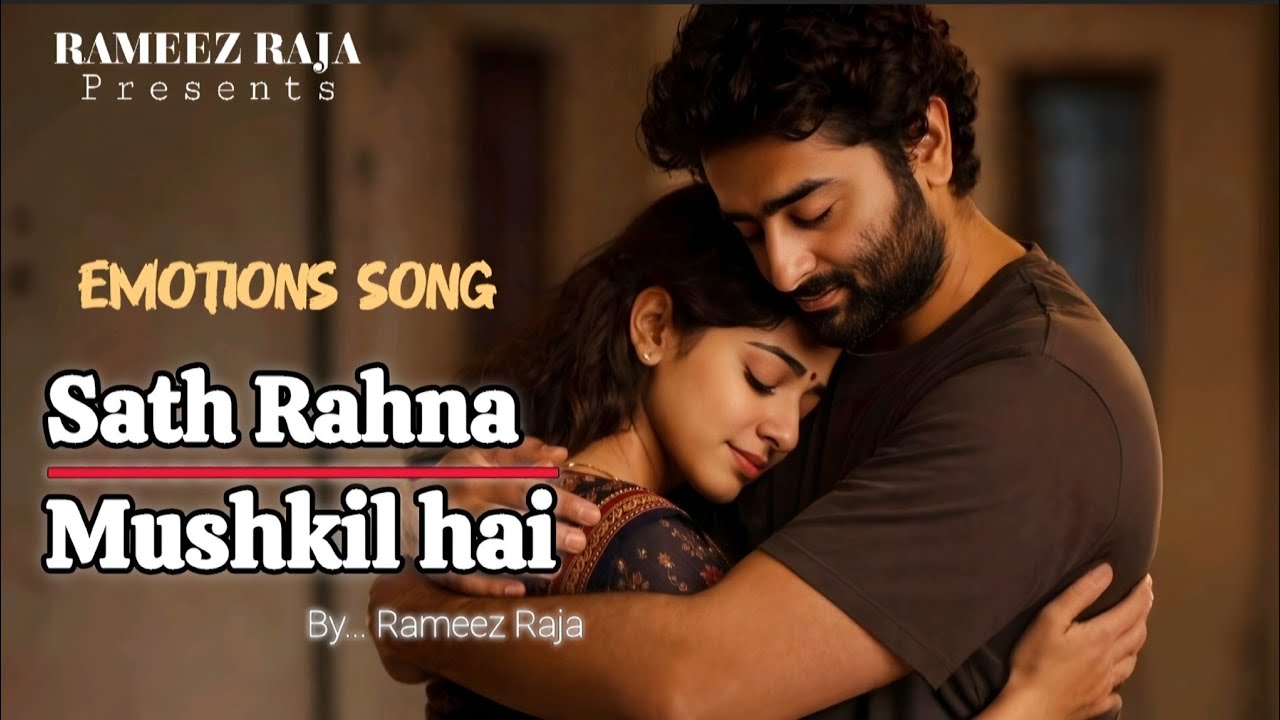 Sath Rahna Mushkil Hai — Heartbroken Sad Song | Arijit Singh Vibe | Rameez Raja