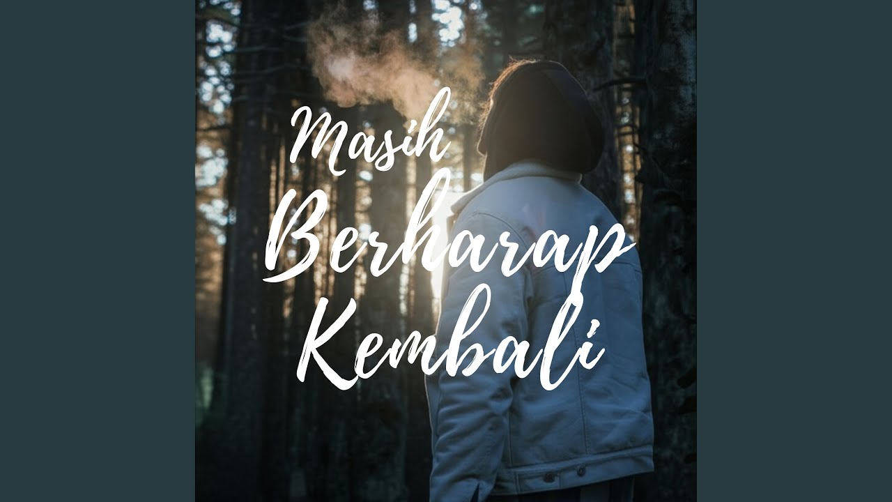 Masih Berharap Kembali