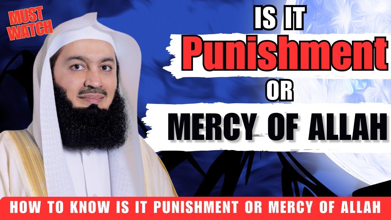 How Do You Know That It's a Punishment or Mercy From Allah | Mufti Menk