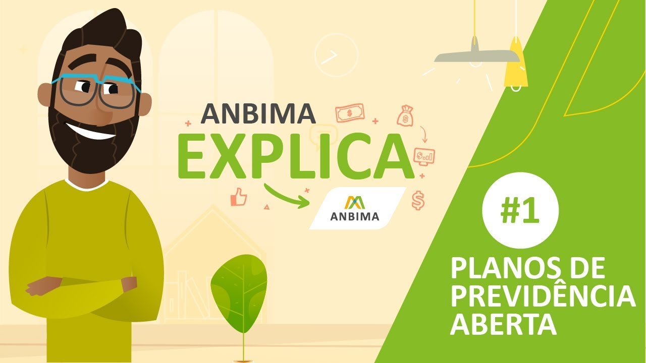ANBIMA Explica: planos abertos de previdência