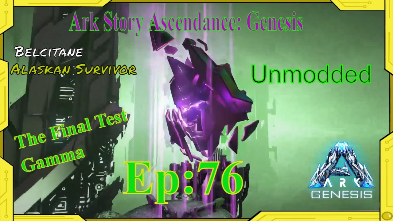 Ark Survival Evolved: Story Ascendance Genesis unmodded ep: 76 The Final Test