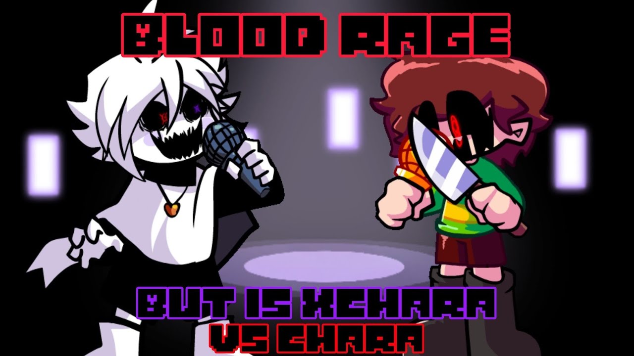 fnf cover Blood Rage but is Xchara amd Chara sing it