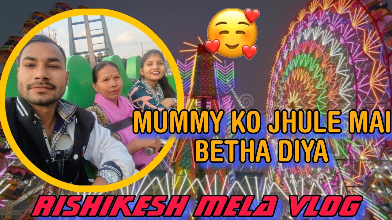 mummy ko jhule mein bitha Diya 😅😅 || mela rishikesh || working couple lifestyle || daily vlogs 
