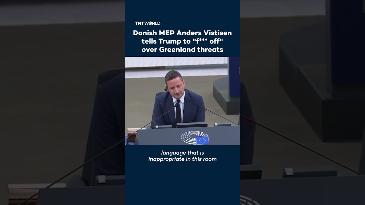 Danish MEP tells Trump to "f*** off" over Greenland threats