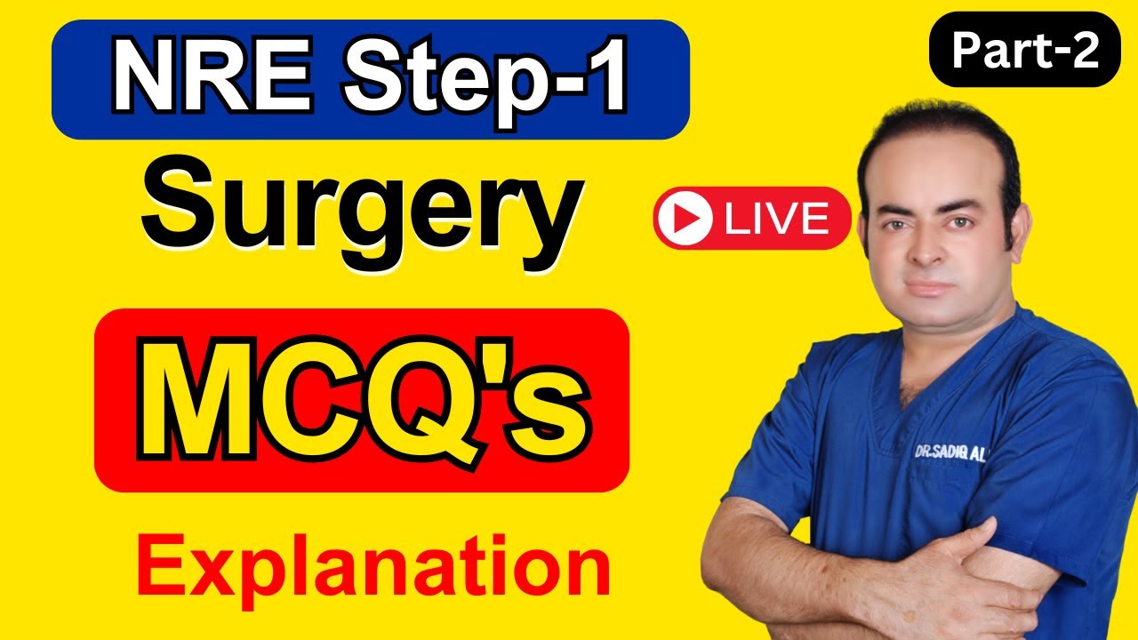 Surgery MCQs Explanation NRE Step-1 (Part-2)