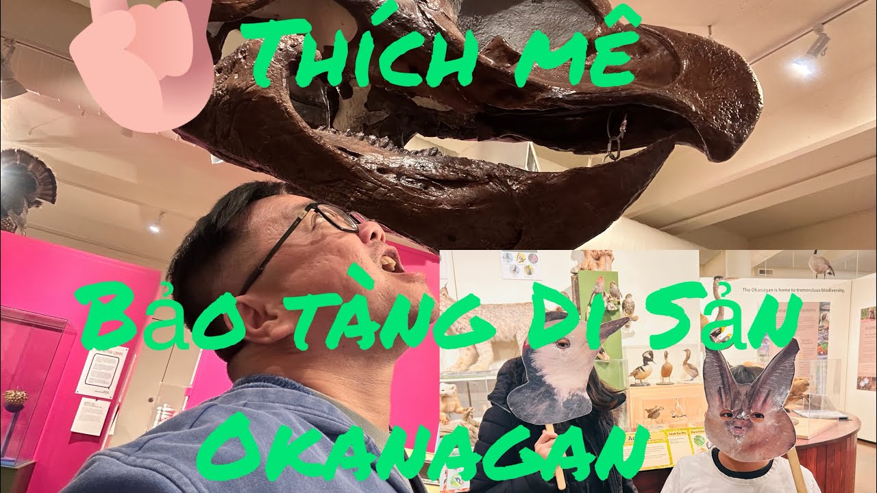 Khám phá Bảo tàng Di sản Okanagan Kelowna | Săn tìm “kho báu” cùng con