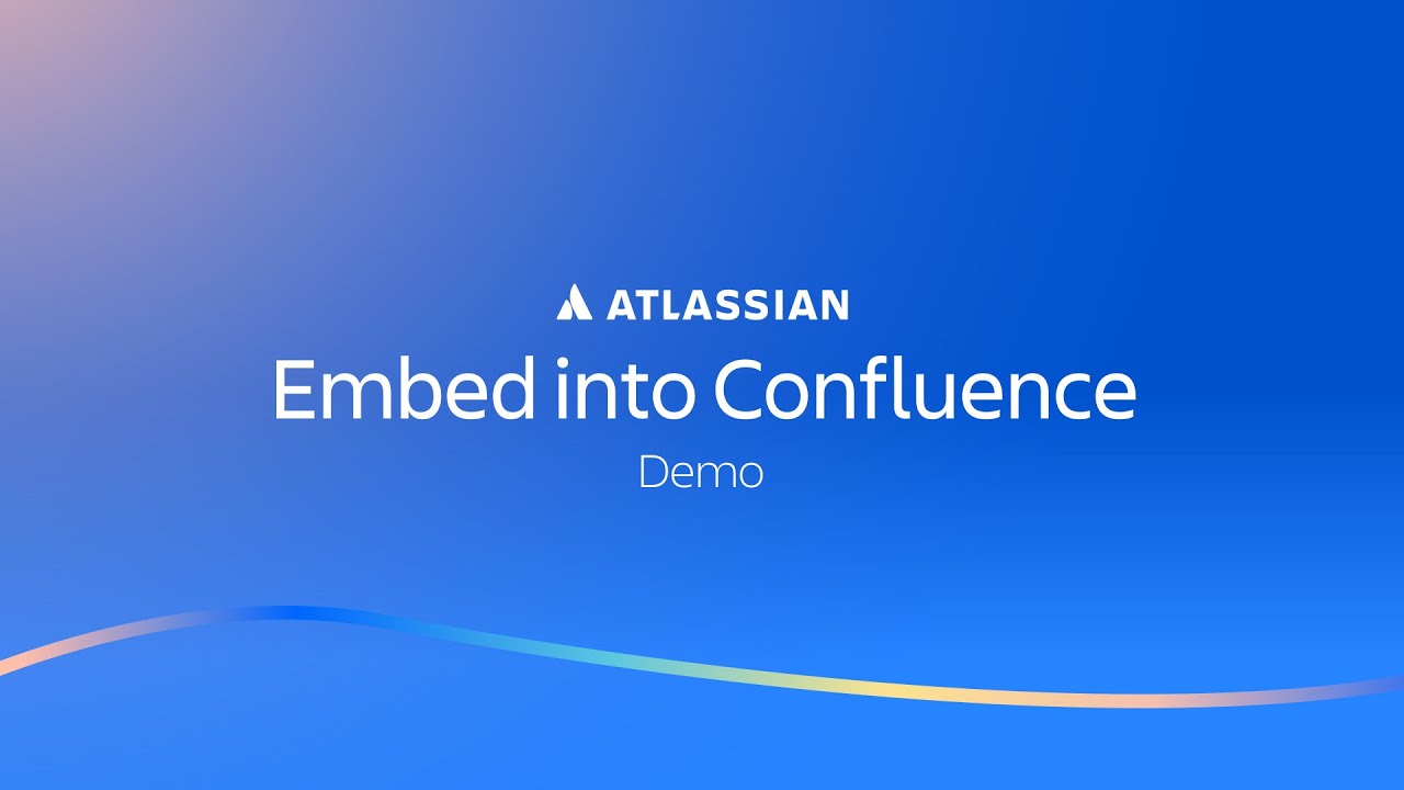 Embed Dashboards into Confluence | Atlassian Analytics - Demos | Atlassian