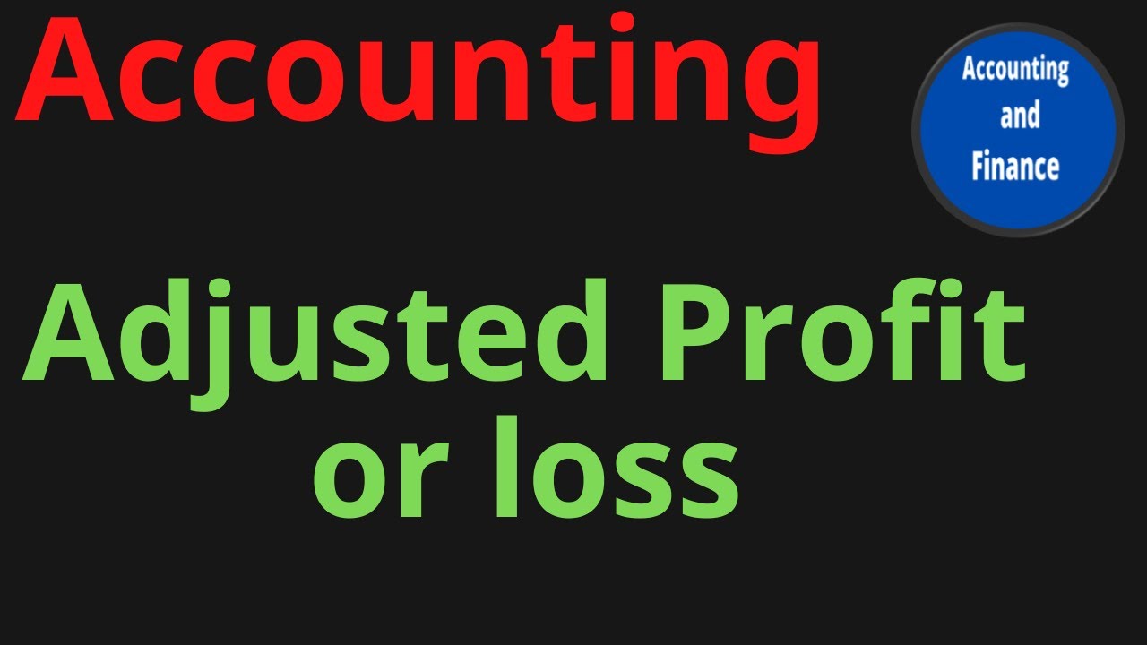 Adjusted Profit or loss