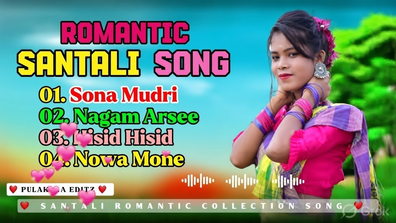 Santali Romantic Songs | Sona Mudri | Nagam Arsee | Hisid Hisid | Nowa Mone | Santali Love Song