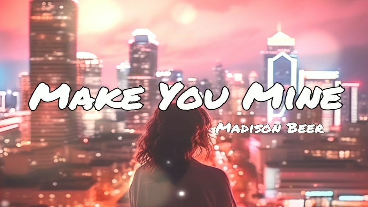 Make you mine- Madison beer( slowed and reverb)