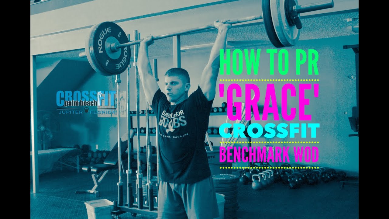 How to PR Your "Grace" CrossFit Benchmark WOD