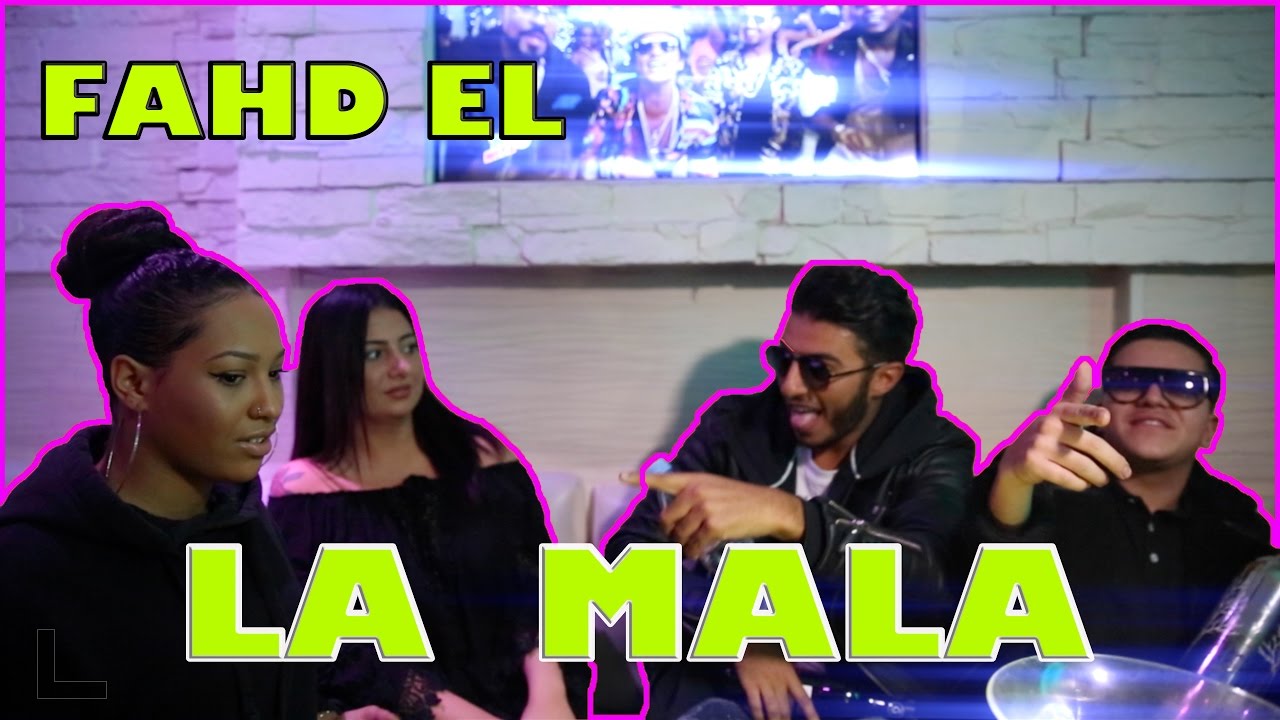 LA MALA - FAHD EL
