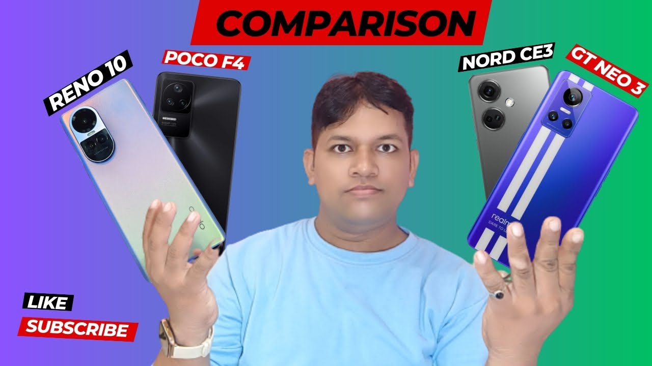 realme GT neo3 OPPO RENO 10 oneplus NORD CE 3 POCO F4 COMPARISON