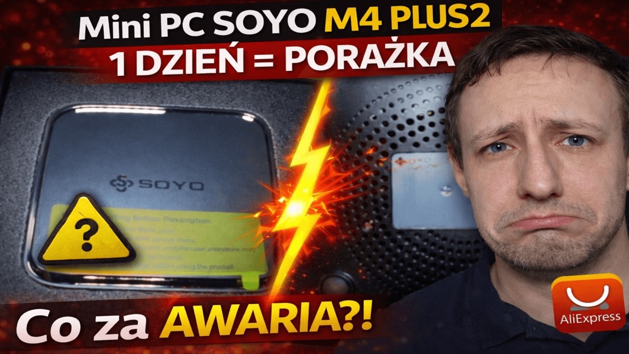 Mini PC za 580zł z AliExpress (Soyo M4 Plus 2) - Unboxing i... natychmiastowa AWARIA