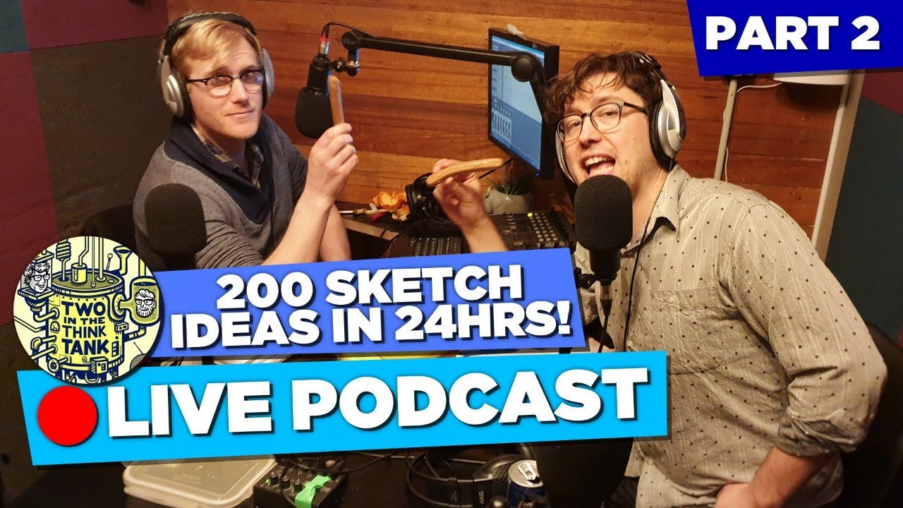 PART 2: Two in the Think Tank - LIVE PODCAST