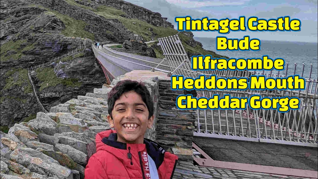 Summer Holiday 2023 Cornwall Devon Tintagel Bude Ilfracombe Heddons Mouth Cheddar Gorge