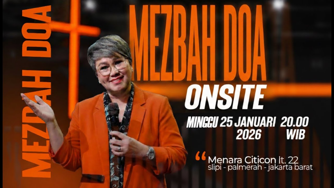 MEZBAH DOA ONSITE - MINGGU 25 JANUARI 2026 - 20.00 WIB - PS. DEBBY BASJIR - PK.20.00 WIB