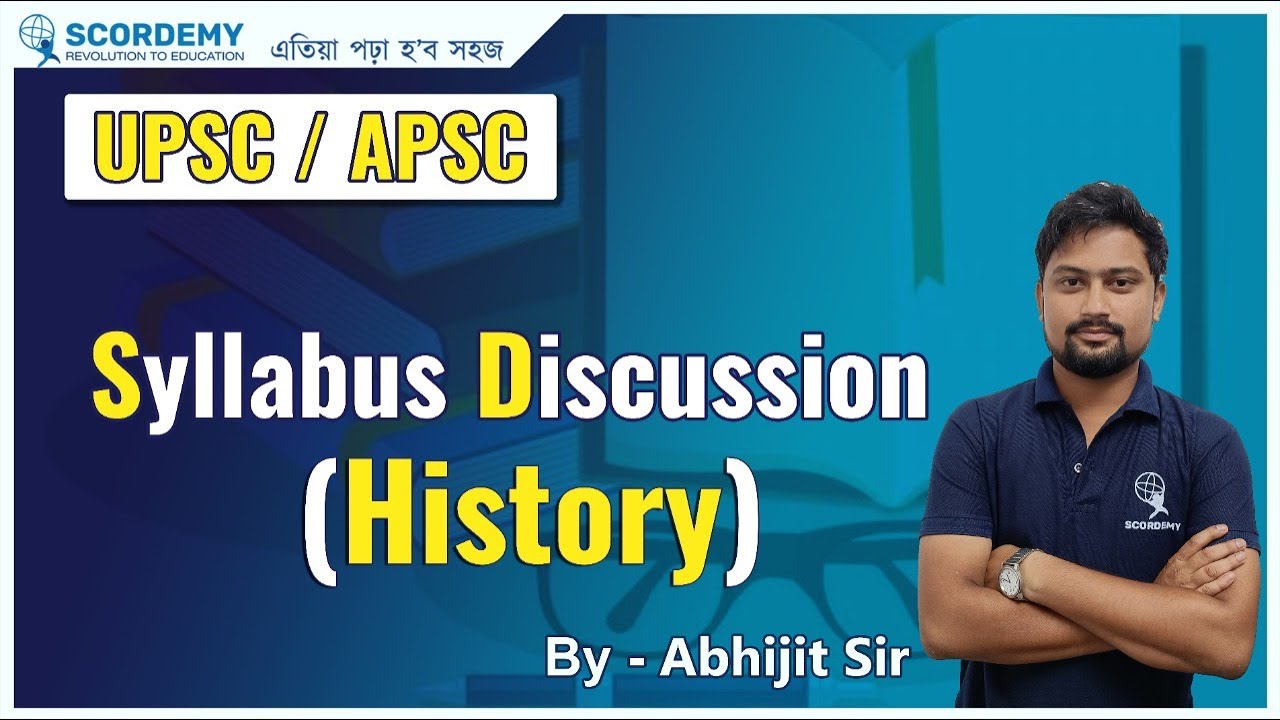 APSC / UPSC - SYLLABUS DISCUSSION - APSC / UPSC - BY ABHIJIT SIR  - SCORDEMY IAS