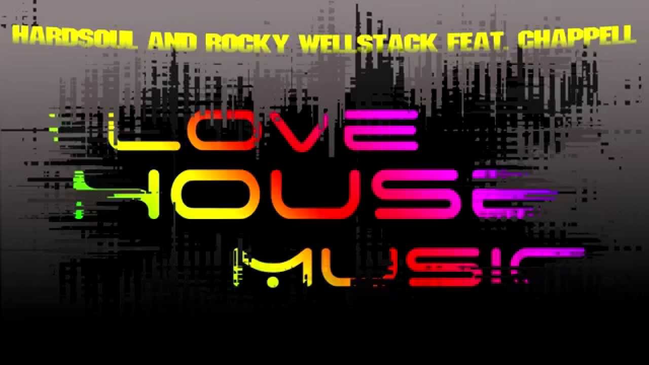 Hardsoul And Rocky Wellstack Feat. Chappell [HD]