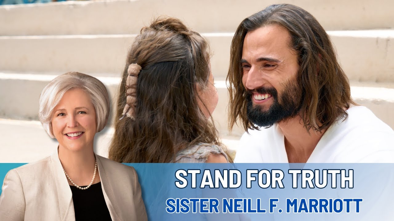 Have Faith in Jesus Christ and Stand for Truth