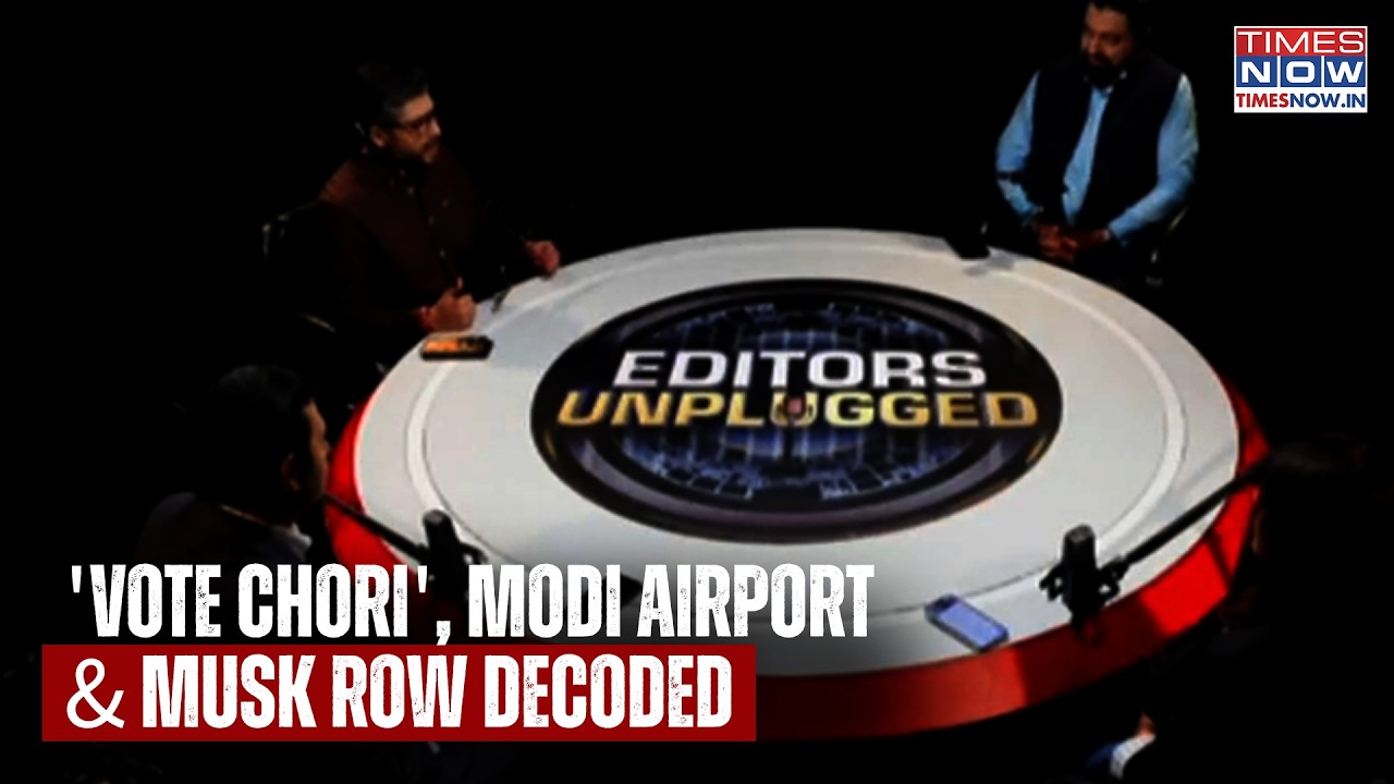 'Vote Chori' Claims, Musk Row & More: Political Battle Takes Dramatic New Turn | Editors Unplugged