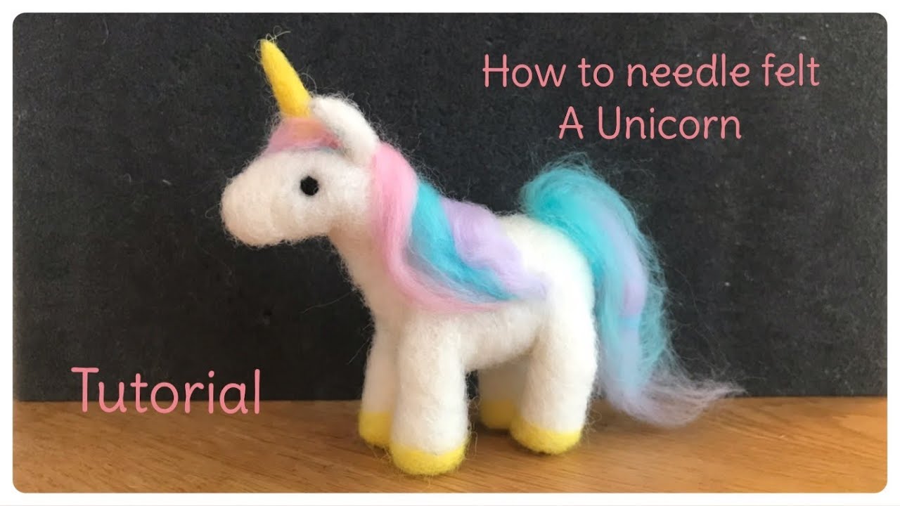 How to needle felt a unicorn - tutorial