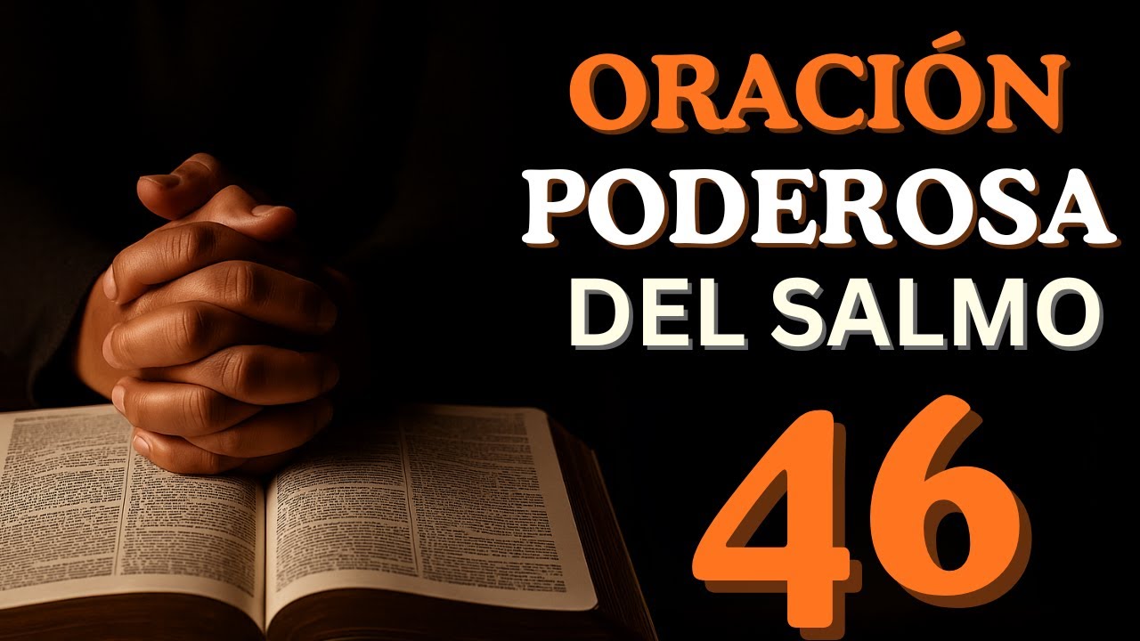 Oración  Del Salmo 46 Para Vencer la Ansiedad y ver el actuar de Dios en la Dificultad.