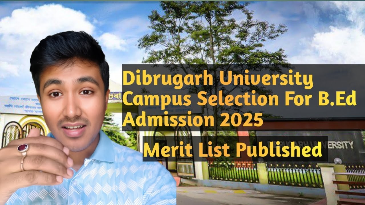 Dibrugarh University B.Ed Admission 2025 Merit List OUT! #viralvideo #video #feed