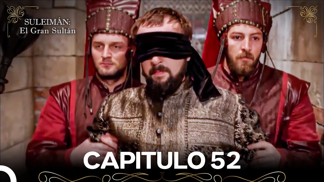Suleim&aacute;n: El Gran Sult&aacute;n Capitulo 52